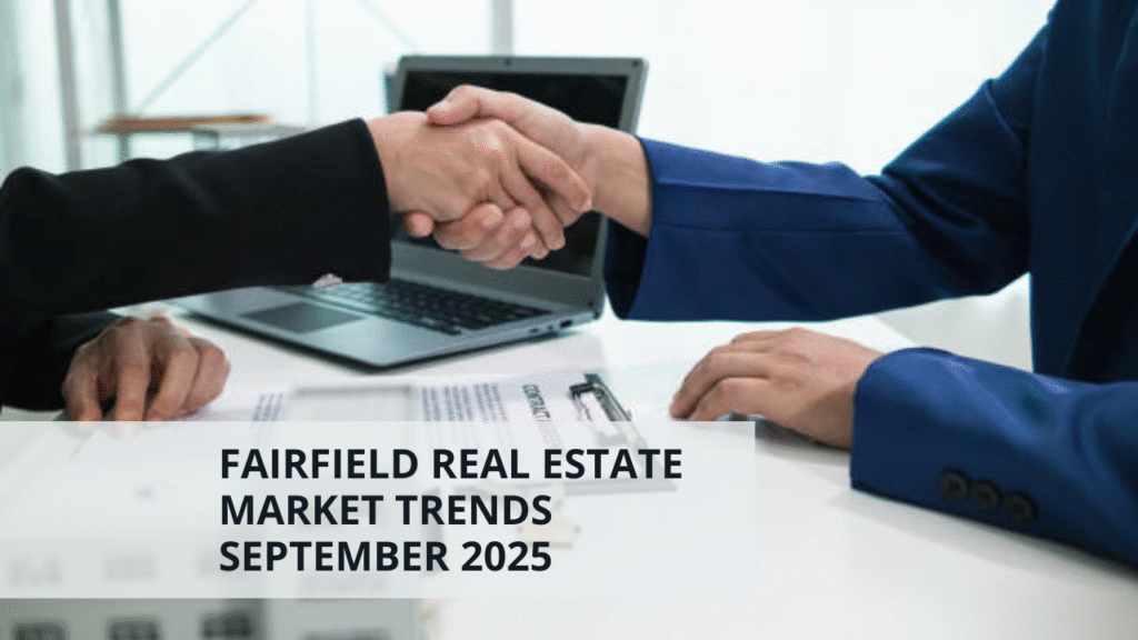 Fairfield Real Estate Market Trends September 2025