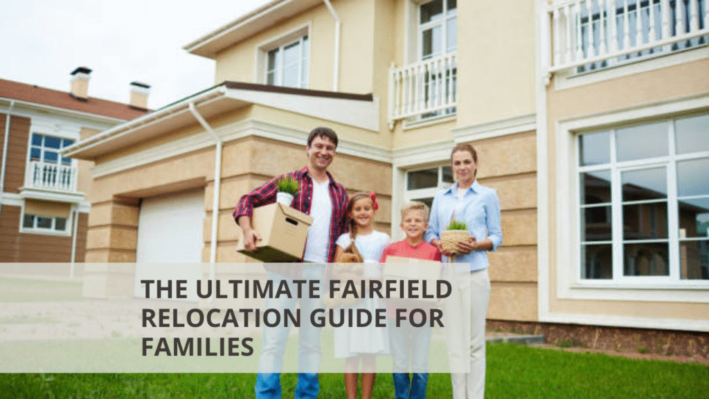 The Ultimate Fairfield Relocation Guide for Families